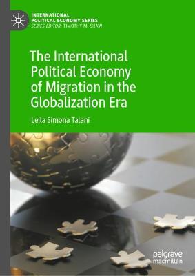 The International Political Economy of Migration in the Globalization Era