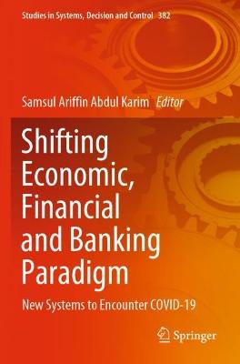 Shifting Economic, Financial and Banking Paradigm