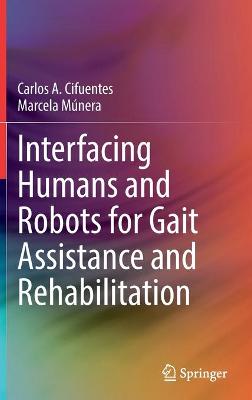 Interfacing Humans and Robots for Gait Assistance and Rehabilitation