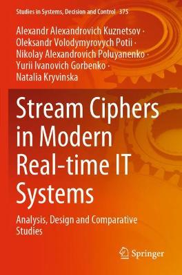 Stream Ciphers in Modern Real-time IT Systems