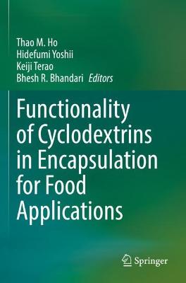 Functionality of Cyclodextrins in Encapsulation for Food Applications