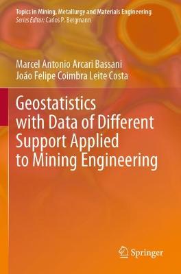 Geostatistics with Data of Different Support Applied to Mining Engineering