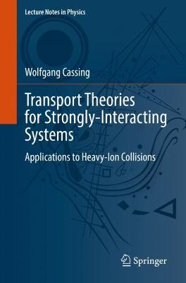 Transport Theories for Strongly-Interacting Systems