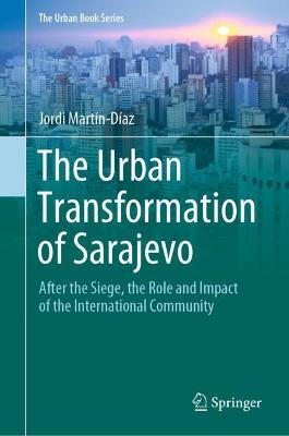 The Urban Transformation of Sarajevo