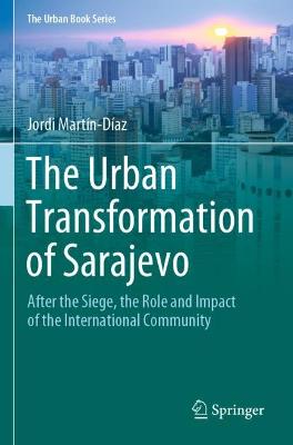 The Urban Transformation of Sarajevo