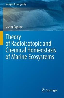 Theory of Radioisotopic and Chemical Homeostasis of Marine Ecosystems