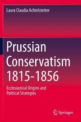 Prussian Conservatism 1815-1856