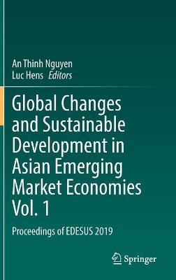 Global Changes and Sustainable Development in Asian Emerging Market Economies Vol. 1