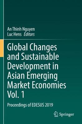 Global Changes and Sustainable Development in Asian Emerging Market Economies Vol. 1