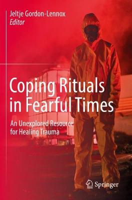 Coping Rituals in Fearful Times