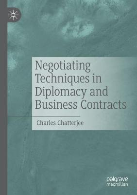 Negotiating Techniques in Diplomacy and Business Contracts