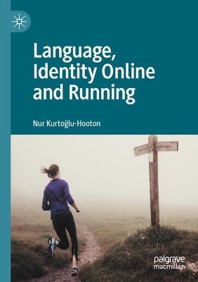 Language, Identity Online and Running