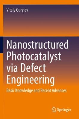 Nanostructured Photocatalyst via Defect Engineering