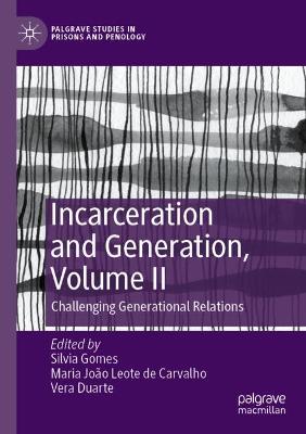 Incarceration and Generation, Volume II