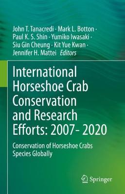 International Horseshoe Crab Conservation and Research Efforts: 2007- 2020