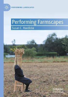 Performing Farmscapes