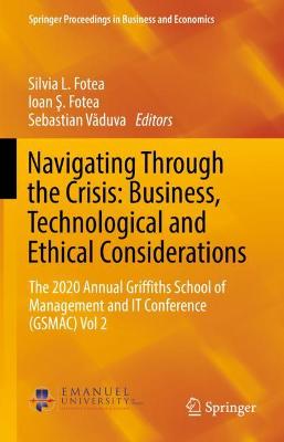 Navigating Through the Crisis: Business, Technological and Ethical Considerations