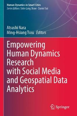 Empowering Human Dynamics Research with Social Media and Geospatial Data Analytics