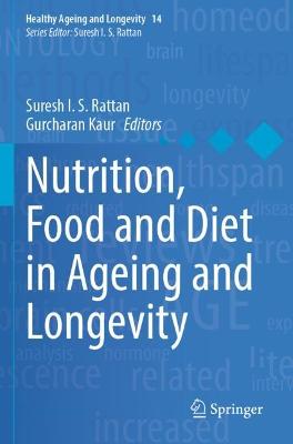 Nutrition, Food and Diet in Ageing and Longevity