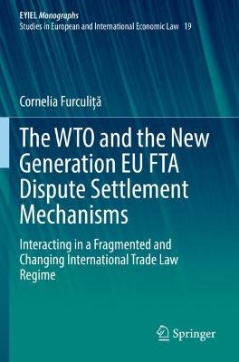 The WTO and the New Generation EU FTA Dispute Settlement Mechanisms