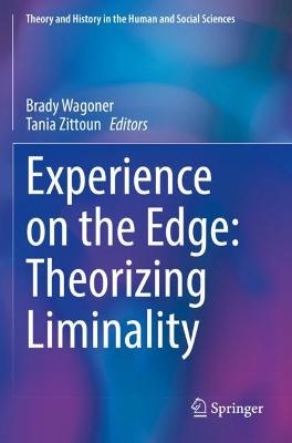 Experience on the Edge: Theorizing Liminality