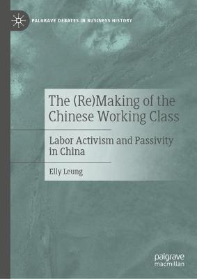 The (Re)Making of the Chinese Working Class