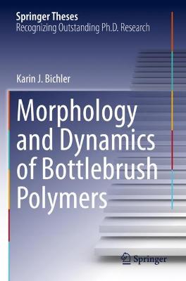 Morphology and Dynamics of Bottlebrush Polymers