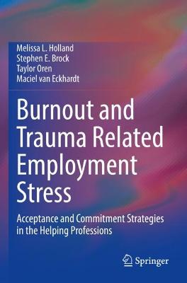 Burnout and Trauma Related Employment Stress