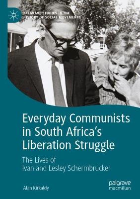 Everyday Communists in South Africa's Liberation Struggle