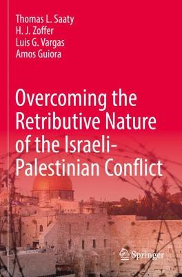 Overcoming the Retributive Nature of the Israeli-Palestinian Conflict