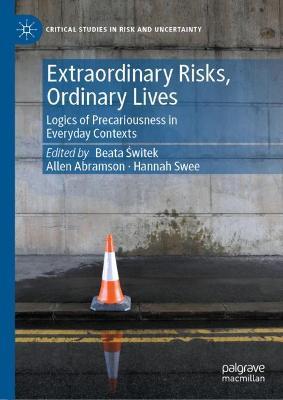 Extraordinary Risks, Ordinary Lives