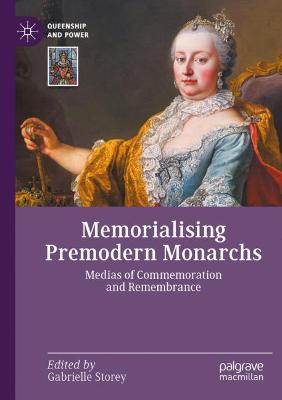 Memorialising Premodern Monarchs