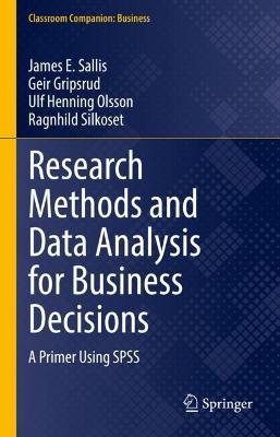 Research Methods and Data Analysis for Business Decisions