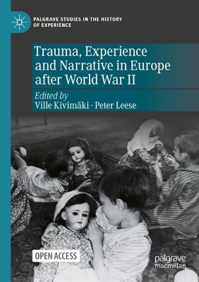 Trauma, Experience and Narrative in Europe after World War II