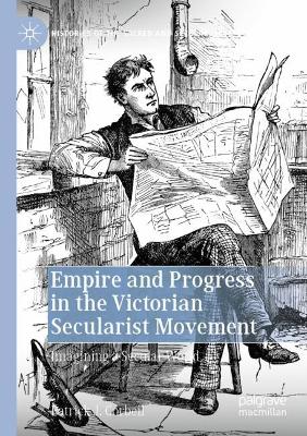 Empire and Progress in the Victorian Secularist Movement