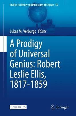 Prodigy of Universal Genius: Robert Leslie Ellis, 1817-1859