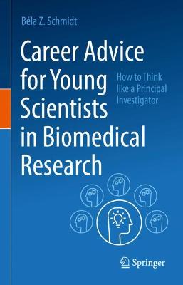 Career Advice for Young Scientists in Biomedical Research