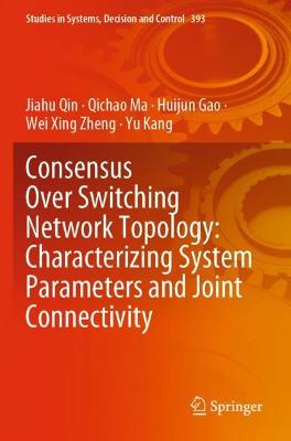 Consensus Over Switching Network Topology: Characterizing System Parameters and Joint Connectivity