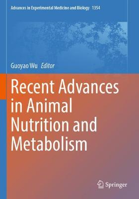 Recent Advances in Animal Nutrition and Metabolism