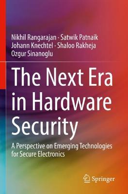 The Next Era in Hardware Security