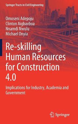 Re-skilling Human Resources for Construction 4.0