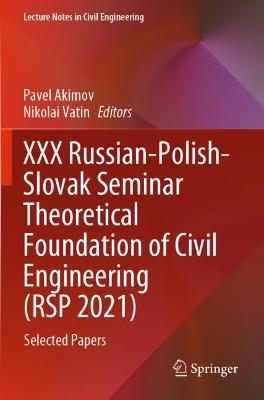 XXX Russian-Polish-Slovak Seminar Theoretical Foundation of Civil Engineering (RSP 2021)