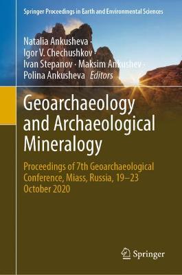 Geoarchaeology and Archaeological Mineralogy