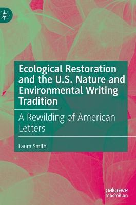 Ecological Restoration and the U.S. Nature and Environmental Writing Tradition