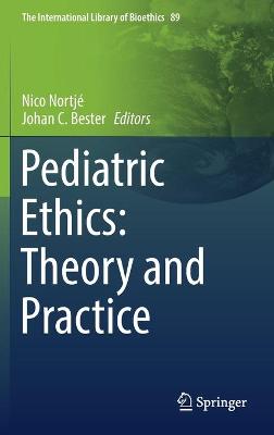 Pediatric Ethics: Theory and Practice