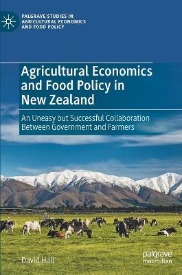 Agricultural Economics and Food Policy in New Zealand