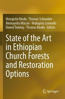 State of the Art in Ethiopian Church Forests and Restoration Options