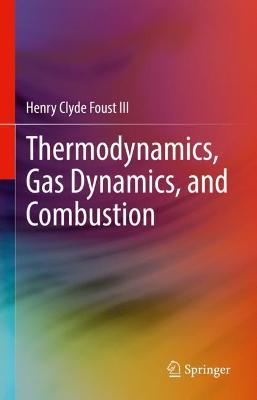 Thermodynamics, Gas Dynamics, and Combustion