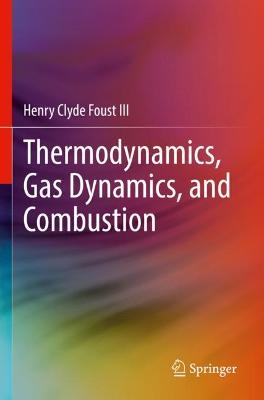 Thermodynamics, Gas Dynamics, and Combustion