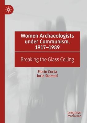 Women Archaeologists under Communism, 1917-1989